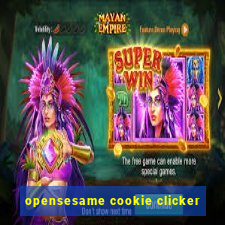 opensesame cookie clicker